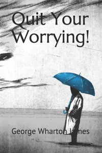 Quit Your Worrying!