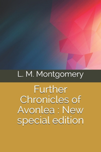 Further Chronicles of Avonlea