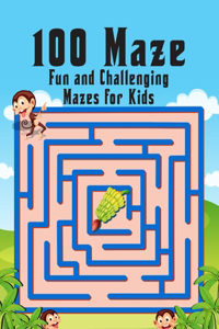 100 maze. Fun and Challenging Mazes for Kids