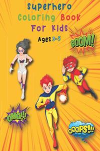 Superhero Coloring Book For Kids Ages 3-5