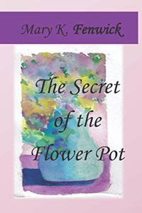 Secret of The Flower Pot