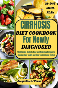 Cirrhosis Diet Cookbook for Newly Diagnosed