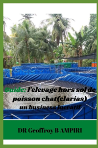 Guide L 'elevage hors sol de poisons (clarias) un business lucratif