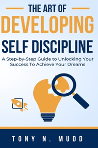 Art of Developing Self Discipline