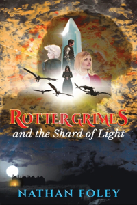 ROTTER GRIMES and the Shard of Light