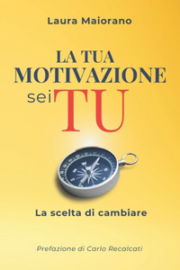 Tua Motivazione Sei Tu