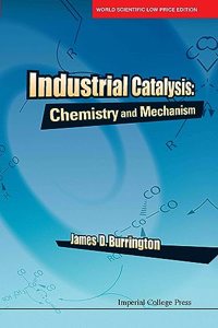 Industrial Catalysis: Chemistry and Mechanism