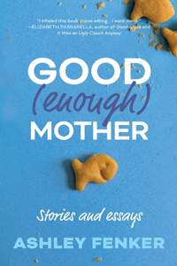 Good (Enough) Mother