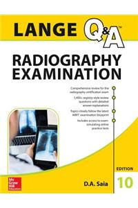 LANGE Q&A Radiography Examination, Tenth Edition