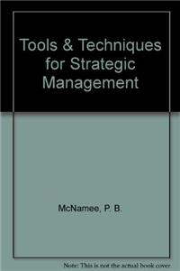 Tools & Techniques for Strategic Management