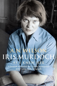 Iris Murdoch As I Knew Her