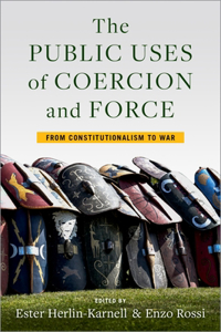 Public Uses of Coercion and Force