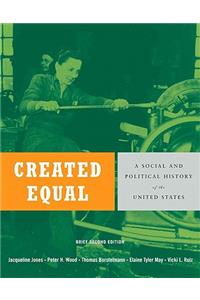 Created Equal: A Social and Political History of the United States