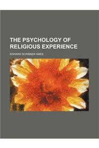 The Psychology of Religious Experience