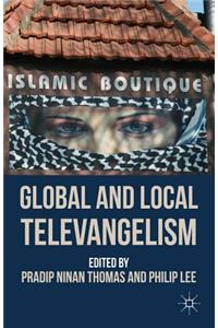 Global and Local Televangelism
