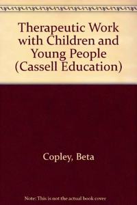 Therapeutic Work with Children and Young People (Cassell Education) Hardcover â€“ 1 January 1997
