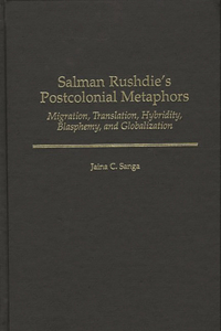 Salman Rushdie's Postcolonial Metaphors