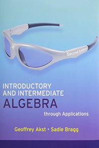 Introductory and Intermediate Algebra Through Applications Plus MyMathLab Student Access Kit