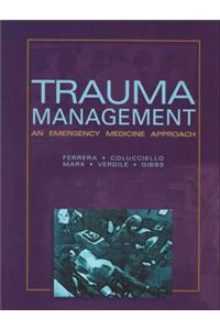 Trauma Management: An Emergency Medicine Approach