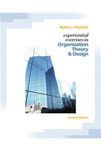 Experiential Exercises in Organizational Theory and Design