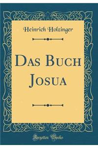 Das Buch Josua (Classic Reprint)