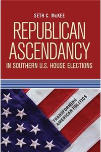 Republican Ascendancy in Southern U.S. House Elections