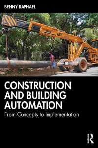 Construction and Building Automation: From Concepts to Implementation