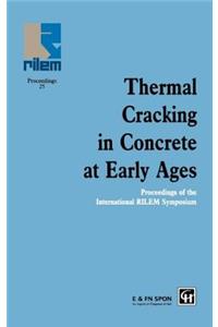Thermal Cracking in Concrete at Early Ages