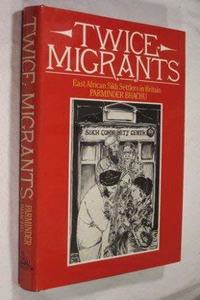 Twice Migrants Hardcover â€“ 1 November 1985