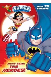 Here Come the Heroes! (DC Super Friends)