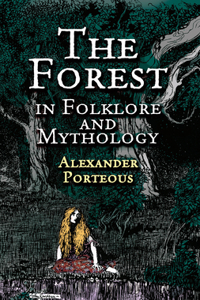 The Forest in Folklore and Mythology