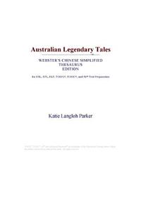 Australian Legendary Tales (Webster's Chinese Simplified Thesaurus Edition)