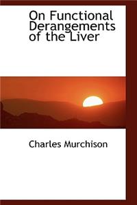 On Functional Derangements of the Liver