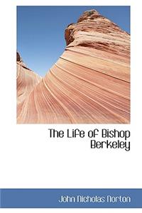 The Life of Bishop Berkeley