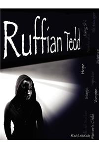 Ruffian Tedd 