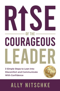 Rise Of The Courageous Leader