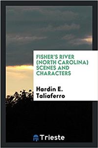 Fisher's River (North Carolina) Scenes and Characters