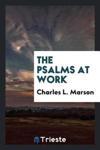 THE PSALMS AT WORK