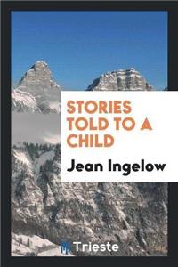 Stories Told to a Child