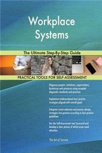 Workplace Systems The Ultimate Step-By-Step Guide