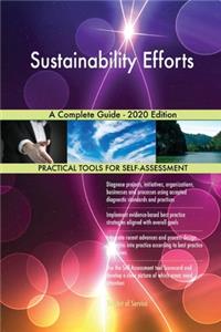 Sustainability Efforts A Complete Guide - 2020 Edition