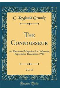 The Connoisseur, Vol. 55: An Illustrated Magazine for Collectors; September-December, 1919 (Classic Reprint)