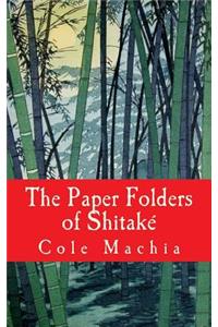 The Paper Folders of Shitake