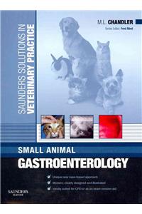 Saunders Solutions in Veterinary Practice: Small Animal Gastroenterology