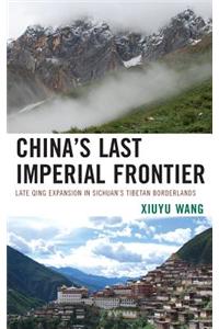 China's Last Imperial Frontier