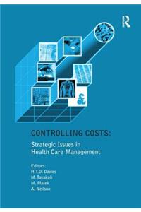 Controlling Costs: Strategic Issues in Health Care Management