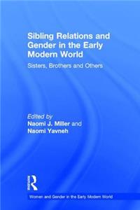 Sibling Relations and Gender in the Early Modern World