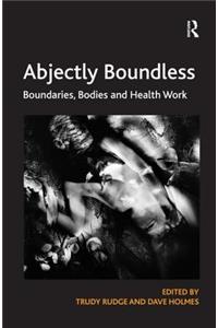 Abjectly Boundless