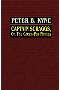 Captain Scraggs; or, The Green-Pea Pirates