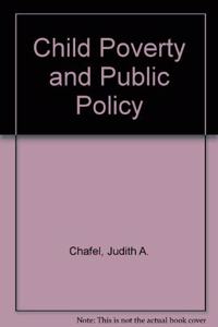 Child Poverty and Public Policy